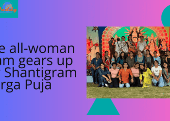 The all-woman team gears up for Shantigram Durga Puja  