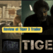 Tiger 3 Trailer Review