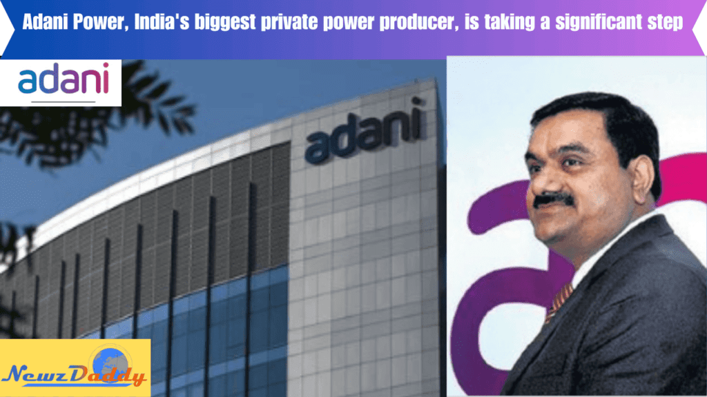 Adani Power, India's biggest private power producer, is taking a significant step towards a greener future