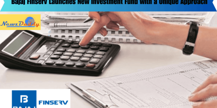 Bajaj Finserv Launches New Investment Fund with a Unique Approach