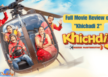 Full Movie Review "Khichdi 2"