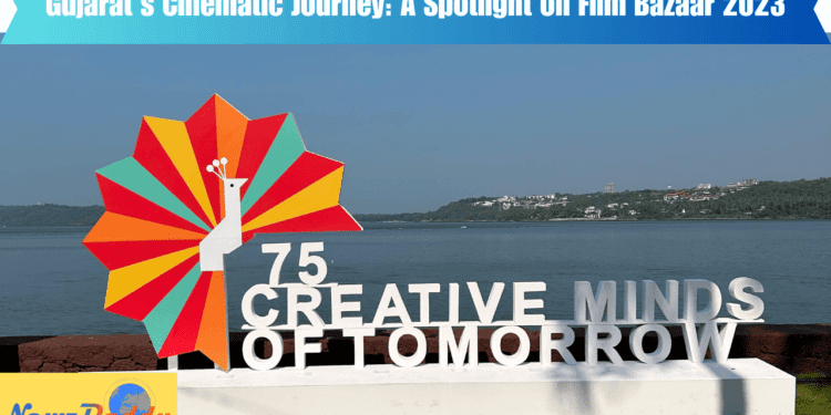 Gujarat's Cinematic Journey: A Spotlight on Film Bazaar 2023