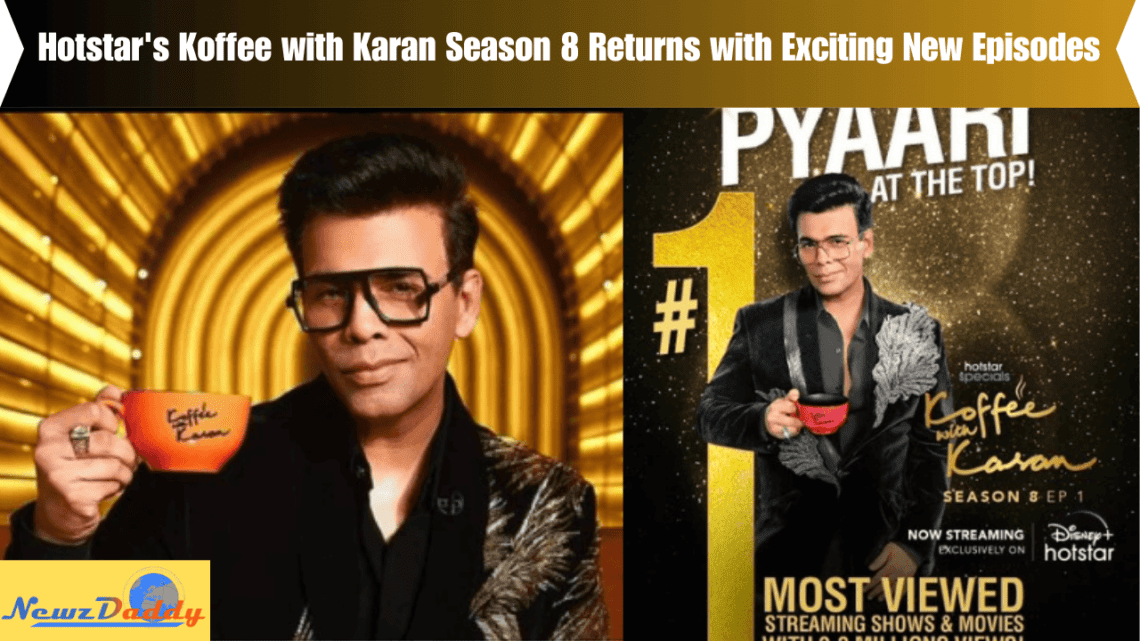 Hotstar's Koffee with Karan Season 8 Returns with Exciting New Episodes