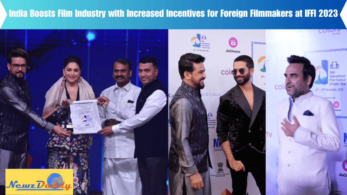India Boosts Film Industry with Increased Incentives for Foreign Filmmakers at IFFI 2023