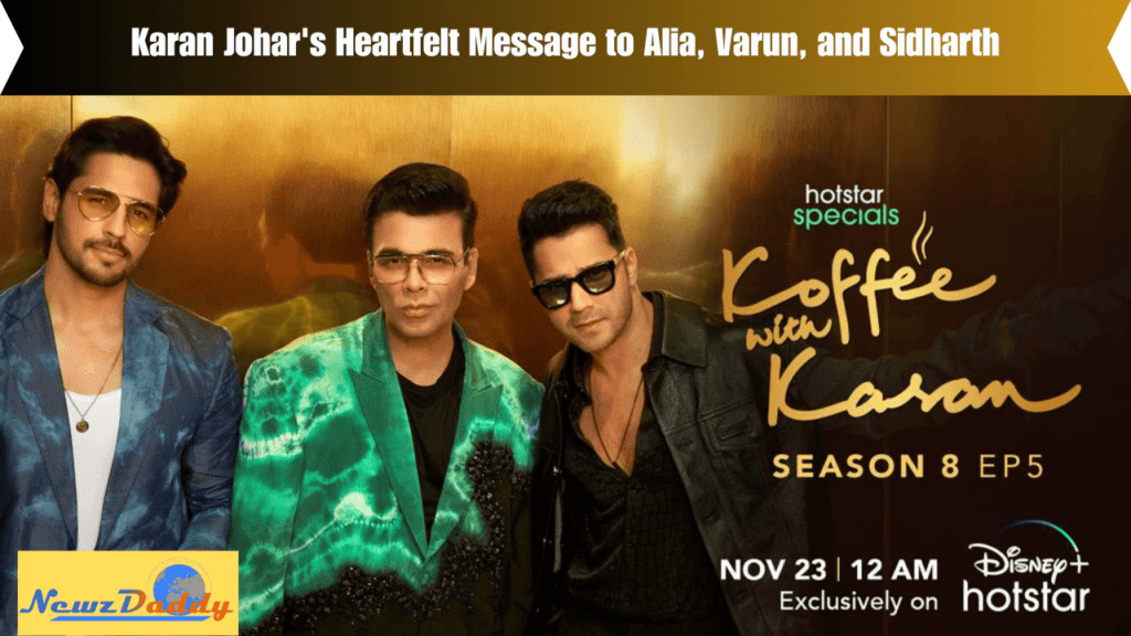 Karan Johar's Heartfelt Message to Alia, Varun, and Sidharth