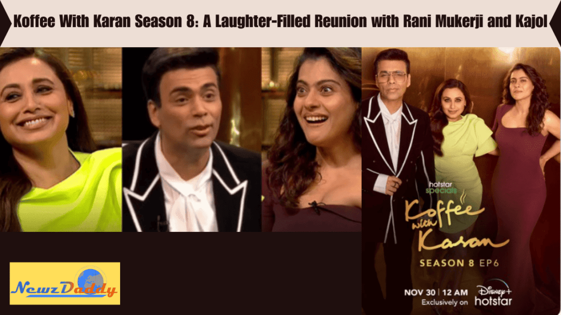 Koffee With Karan Season 8 A Laughter-Filled Reunion with Rani Mukerji and Kajol