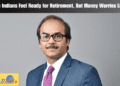 More Indians Feel Ready for Retirement, But Money Worries Linge