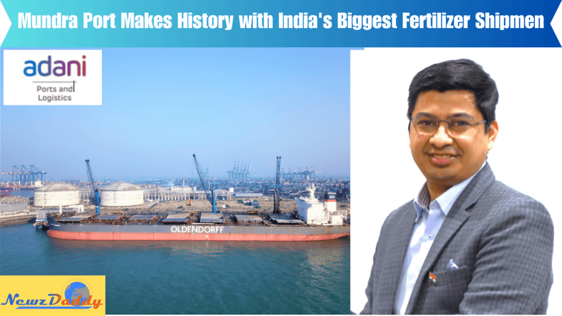 Adani Mundra Port Sets Sail with India's Largest Fertilizer Cargo