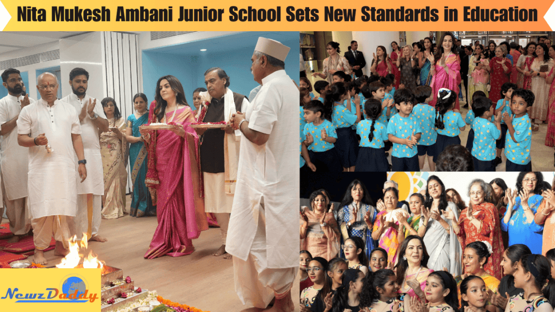 Nita Mukesh Ambani Junior School Sets New Standards in Education