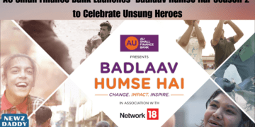 AU Small Finance Bank Launches 'Badlaav Humse Hai-Season 2' to Celebrate Unsung Heroes