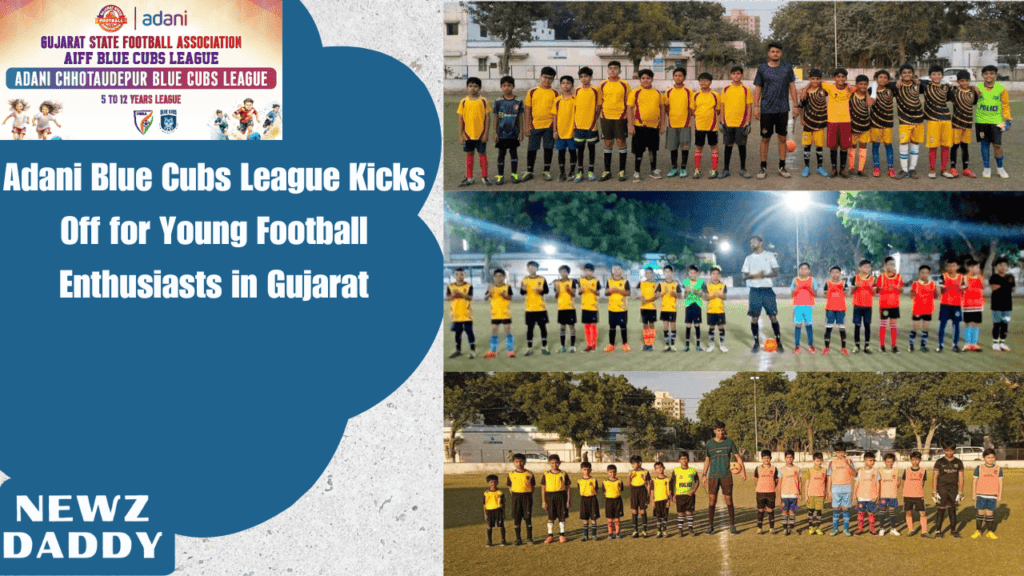 Adani Blue Cubs League Kicks Off for Young Football Enthusiasts in Gujarat