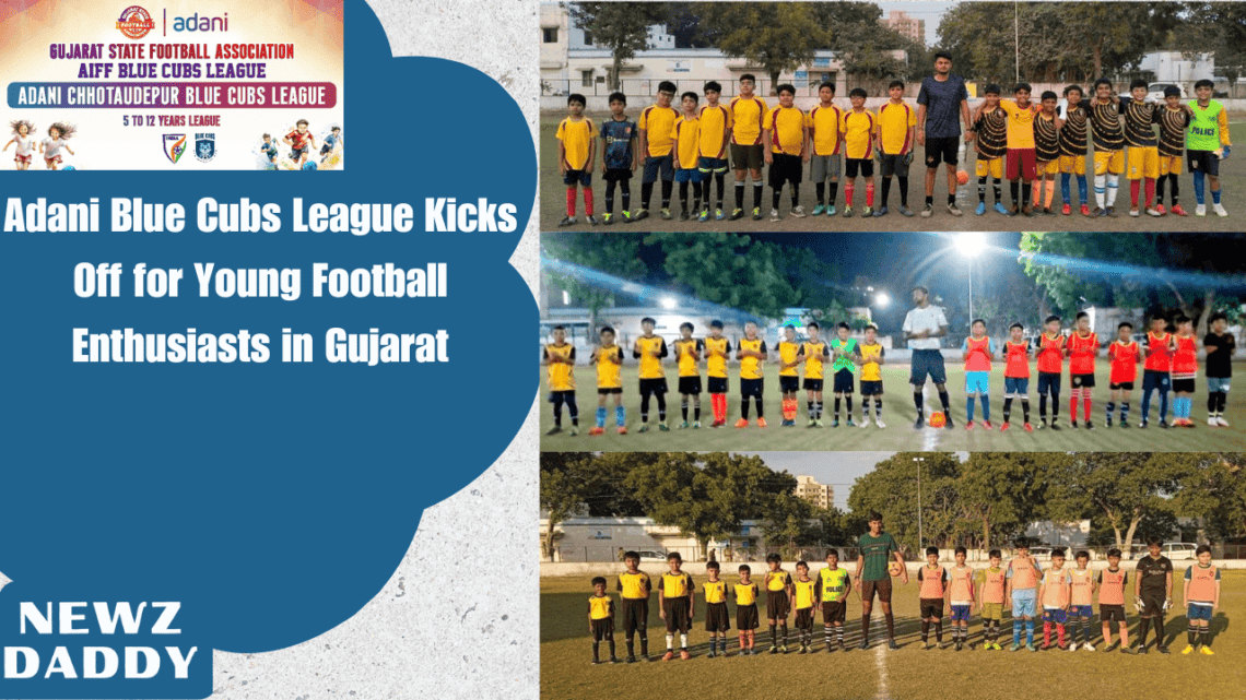 Adani Blue Cubs League Kicks Off for Young Football Enthusiasts in Gujarat