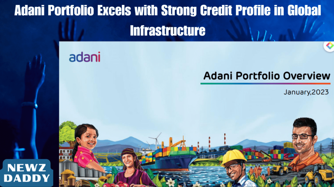 Adani Portfolio Excels with Strong Credit Profile in Global Infrastructure