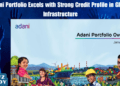Adani Portfolio Excels with Strong Credit Profile in Global Infrastructure