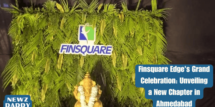 Finsquare Edge's Grand Celebration: Unveiling a New Chapter in Ahmedabad