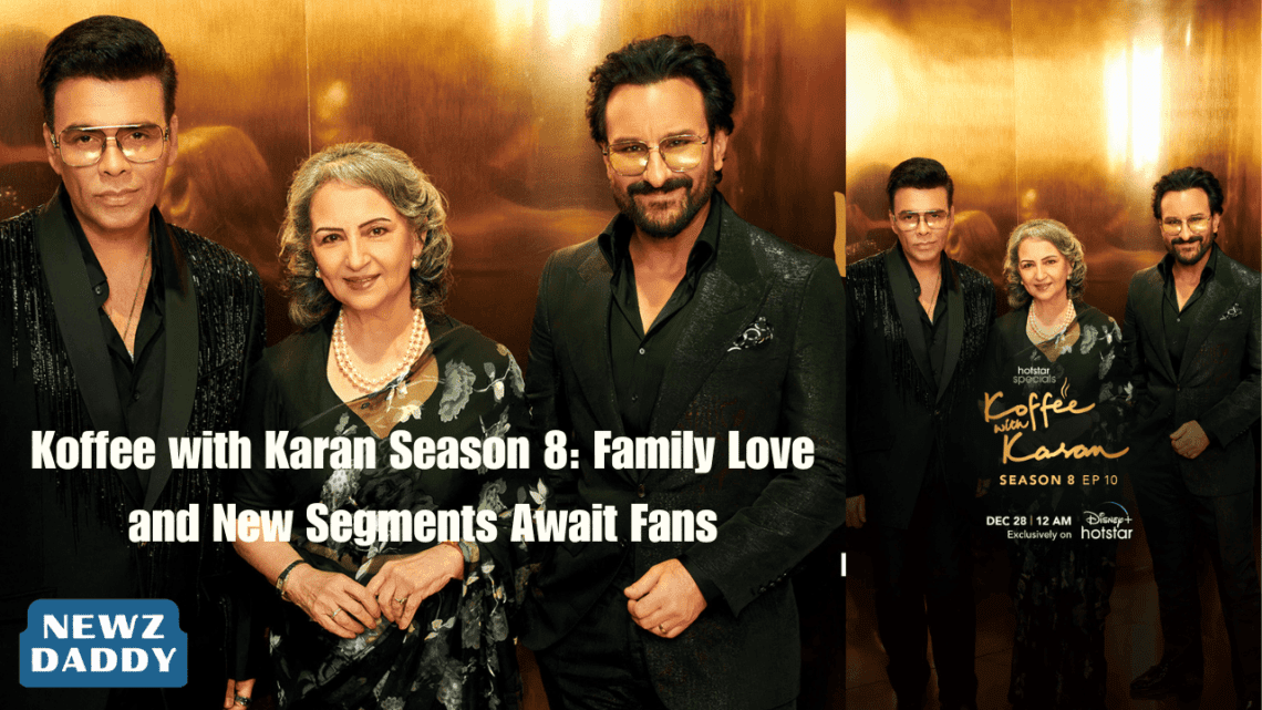 Koffee with Karan Season 8: Family Love and New Segments Await Fans