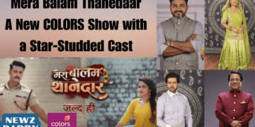 Mera Balam Thanedaar A New COLORS Show with a Star-Studded Cast