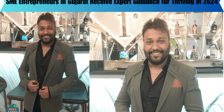 SME Entrepreneurs in Gujarat Receive Expert Guidance for Thriving in 2024