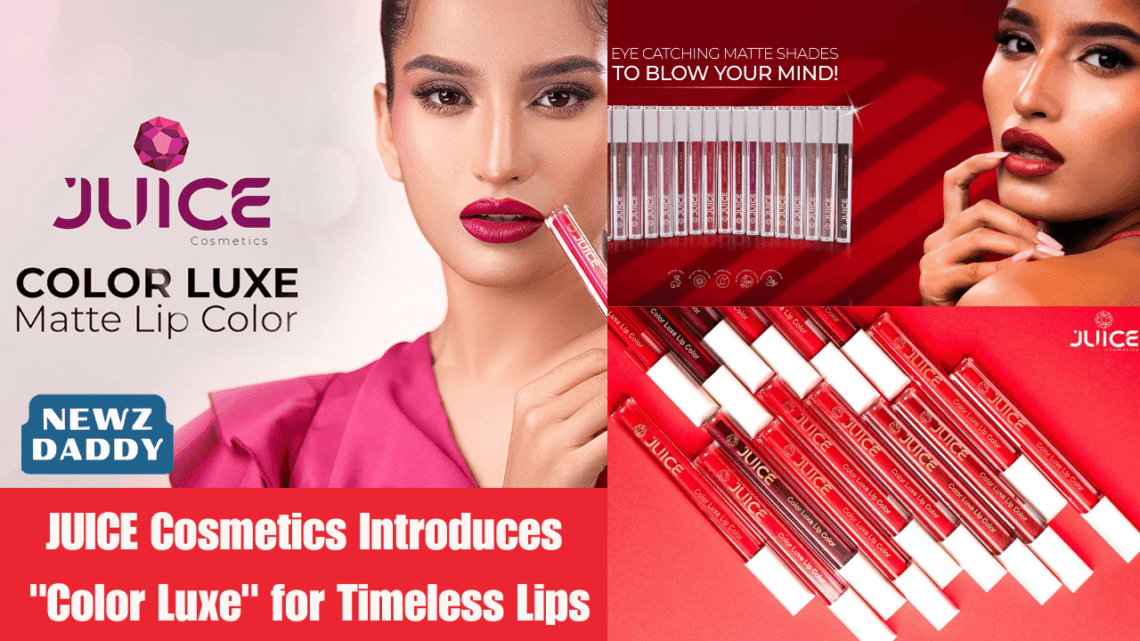 Unveiling Beauty Innovation: JUICE Cosmetics Introduces "Color Luxe" for Timeless Lips