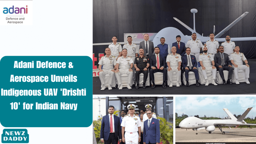 Adani Defence & Aerospace Unveils Indigenous UAV 'Drishti 10' for Indian Navy