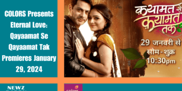 "COLORS Presents Eternal Love: Qayaamat Se Qayaamat Tak Premieres January 29, 2024