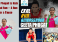 Geeta Phogat to Kick Off Ekal Run – A Run for a Cause