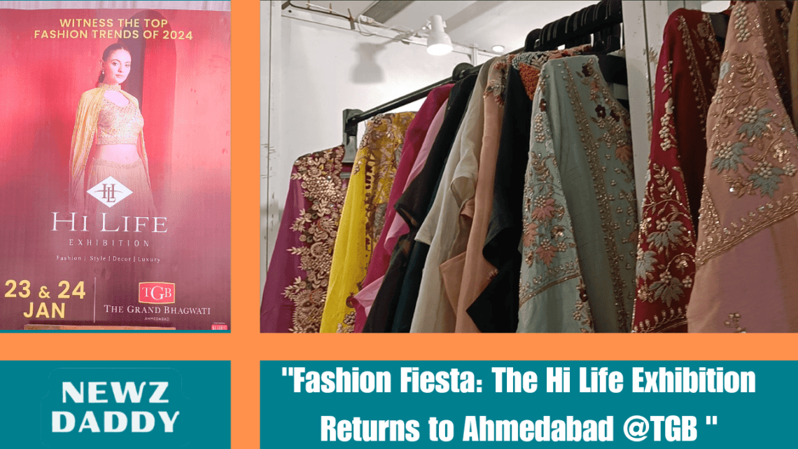 Fashion Fiesta -The Hi Life Exhibition Returns to Ahmedabad