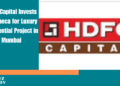 HDFC Capital Invests in Tribeca for Luxury Residential Project in Mumbai