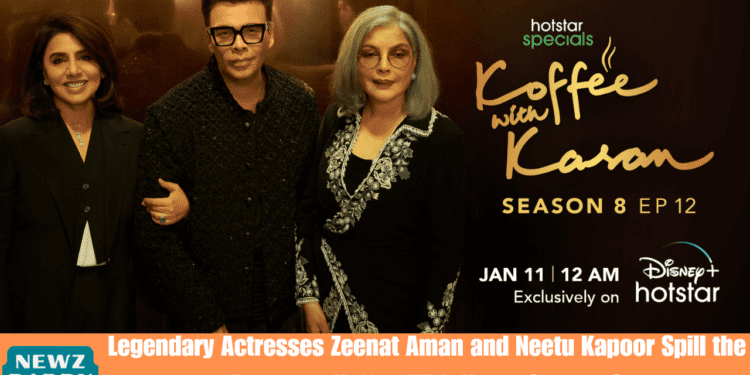 Legendary Actresses Zeenat Aman and Neetu Kapoor Spill the Beans on Koffee With Karan Season 8