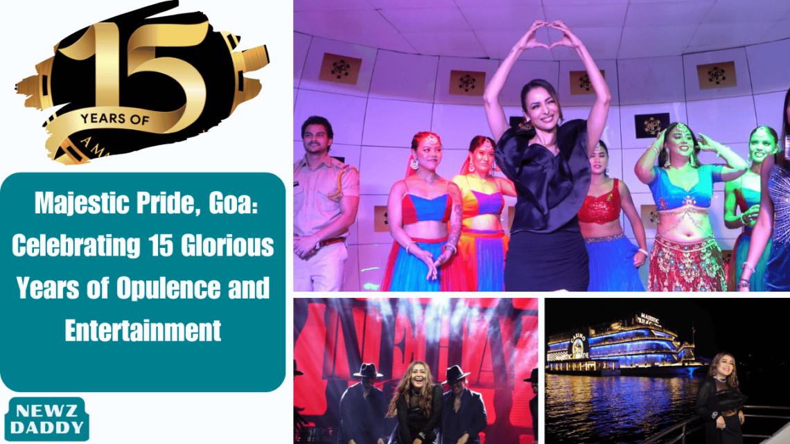Celebrating 15 Amazing Years of Majestic Pride in Goa!