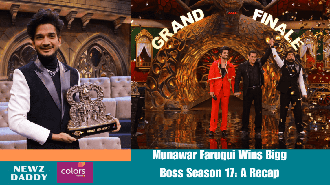 Munawar Faruqui Wins Bigg Boss Season 17: A Recap