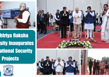 Rashtriya Raksha University Inaugurates Key National Security Projects