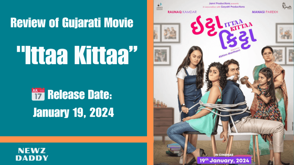 Review of Gujarati Movie Ittaa Kittaa
