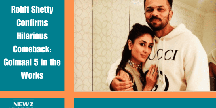 Rohit Shetty Confirms Hilarious Comeback: Golmaal 5 in the Works