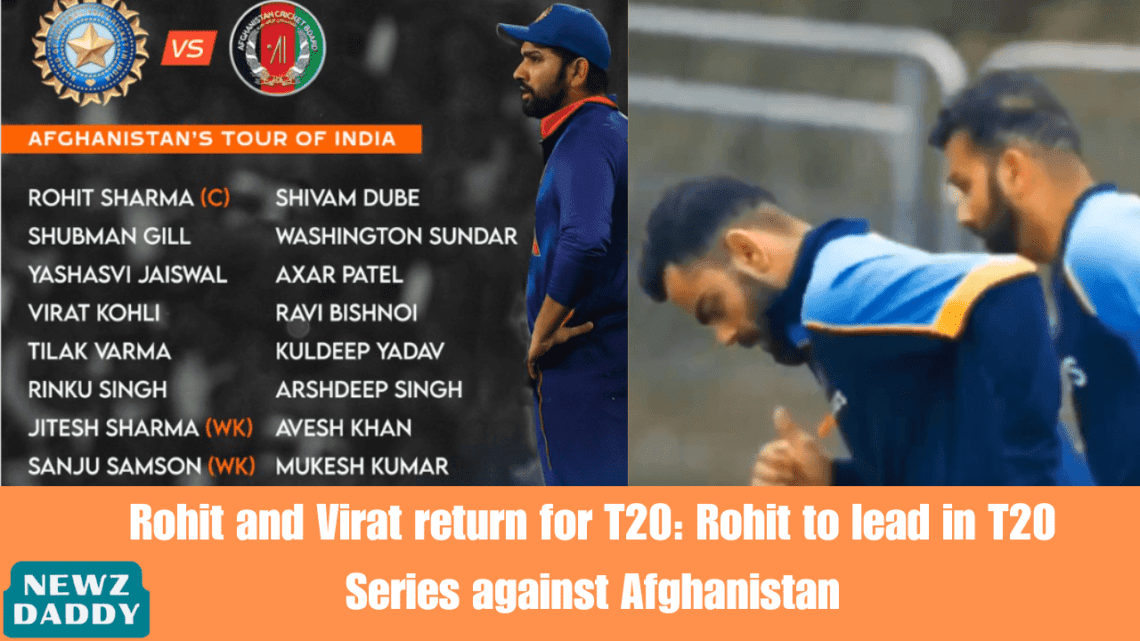 Rohit and Virat return for T20 Rohit to lead in T20 Series against Afghanistan