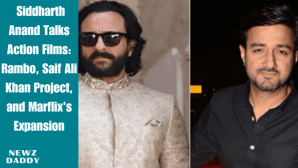 Siddharth Anand Talks Action Films: Rambo, Saif Ali Khan Project, and Marflix's Expansion