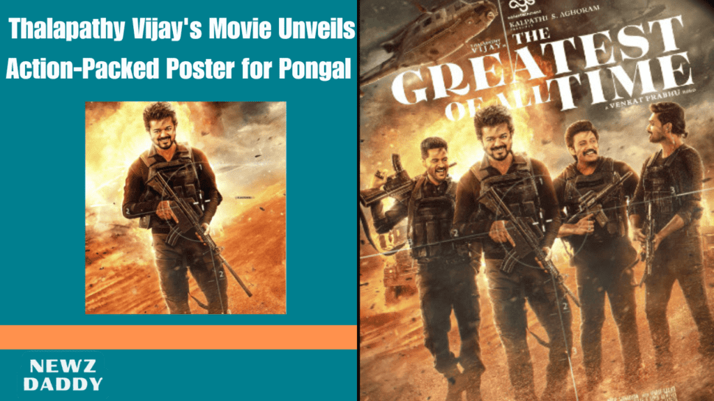 Thalapathy Vijay's Movie Unveils Action-Packed Poster for Pongal