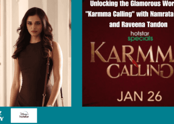 Unlocking the Glamorous World of "Karmma Calling" with Namrata Sheth and Raveena Tandon