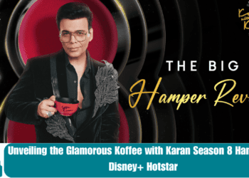 Unveiling-the-Glamorous-Koffee-with-Karan-Season-8-Hamper-on-Disney-Hotstar.
