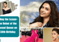 Unveiling the Lesser-Known Debut of the Bollywood Queen on Her 38th Birthday