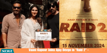 Vaani Kapoor Joins Ajay Devgn in "Raid 2" - Shooting Commences with a Bang