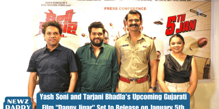 Yash Soni and Tarjani Bhadla's Upcoming Gujarati Film "Danny Jigar" Set to Release on January 5th