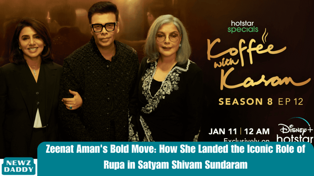 Zeenat Aman's Bold Move: How She Landed the Iconic Role of Rupa in Satyam Shivam Sundaram