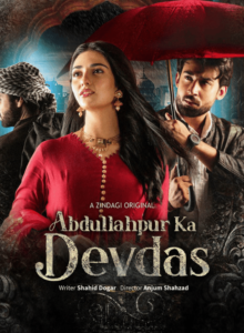 Abdullahpur Ka Devdas A Heartfelt Tale of Love, Sacrifice, and Friendship