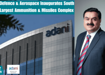 Adani Defence & Aerospace Inaugurates South Asia’s Largest Ammunition & Missiles Complex.