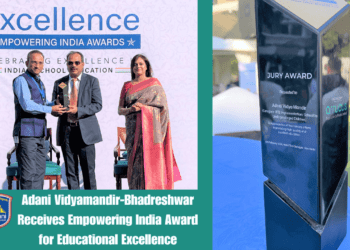 Adani Vidyamandir-Bhadreshwar Receives Empowering India Award for Educational Excellence