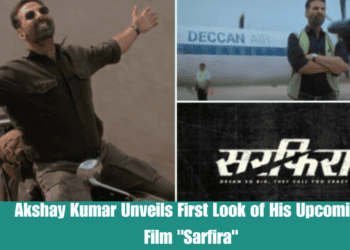 Akshay Kumar Unveils First Look of His Upcoming Film "Sarfira"
