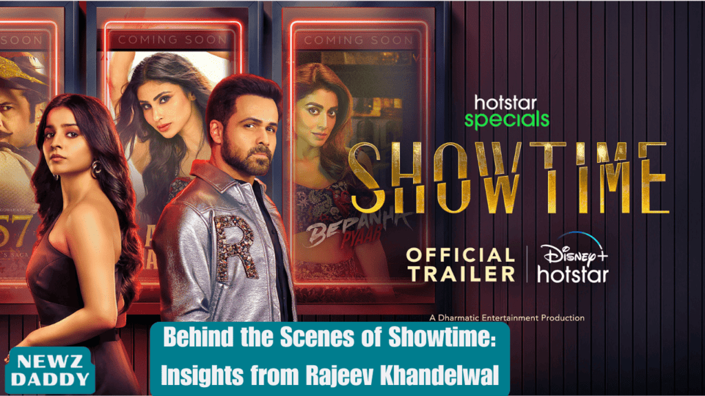 Behind-the-Scenes-of-Showtime-Insights-from-Rajeev-Khandelwal