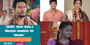 COLORS' 'Doree' Marks a Milestone: Completes 100 Episodes