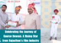 Celebrating the Journey of Gaurav Dewasi: A Rising Star from Rajasthan's Film Industry